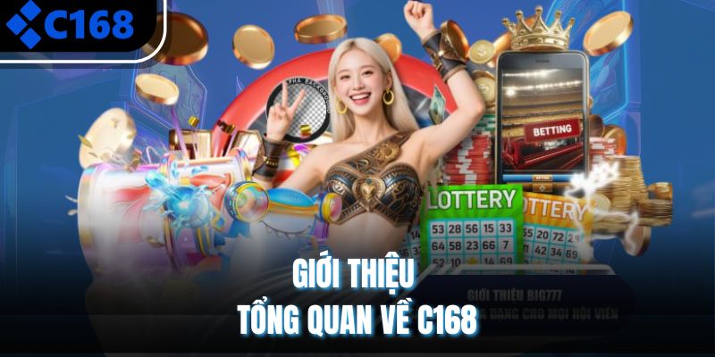 C168 – Điểm đến giải trí dành cho cược thủ hiện đại