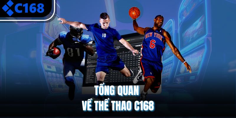 Tìm hiểu về thể thao C168